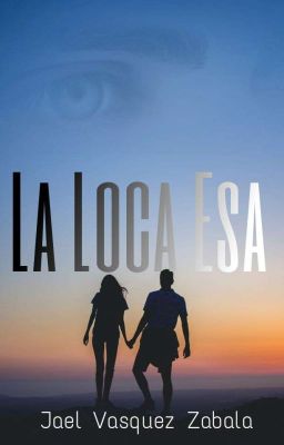 La Loca Esa (Novela Cristiana)