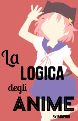 La logica degli anime