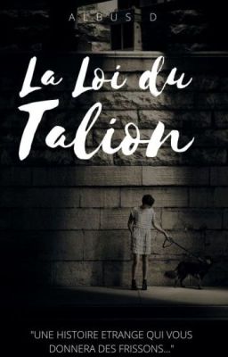 La Loi du Talion