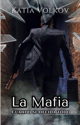 La Mafia: Cuando Se Decida Todo