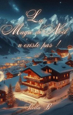 La Magie de Noël n'existe pas !