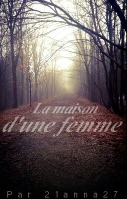 La maison d'une femme