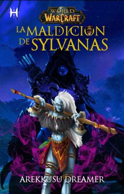 La Maldición de Sylvanas {WoWFanFiction}