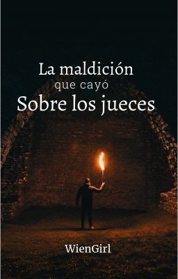 La maldición que cayó sobre los jueces