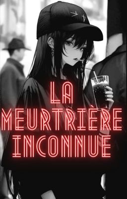 La meurtrière inconnue