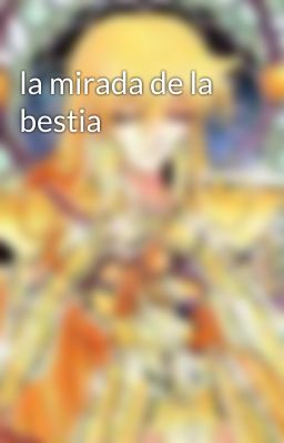 la mirada de la bestia