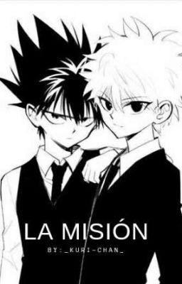 LA MISIÓN [Killua Y Hiei]