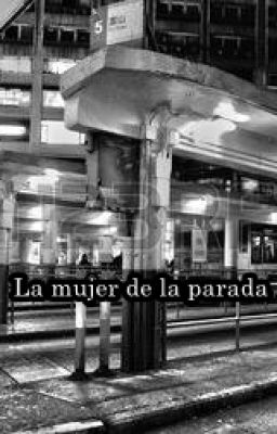 ---La mujer de la parada---