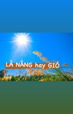 Là nắng hay là gió