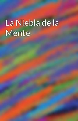 La Niebla de la Mente