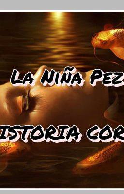 La Niña Pez [HISTORIA CORTA]