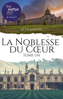 La Noblesse du Cœur ▬ Tome ✯ © #Wattys2021