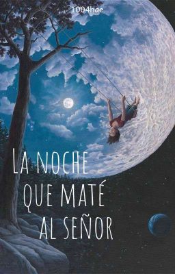 La noche que maté al señor