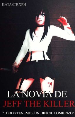 La Novia De Jeff The Killer © ||Book#1°||