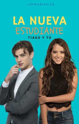 La nueva estudiante (Tiago y tú) (Próximamente)