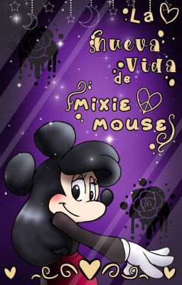 『 La Nueva Vida De Mixie Mouse 』❤🔞 