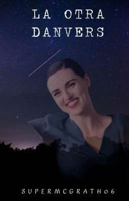 La Otra Danvers (Lena Luthor y Tú)