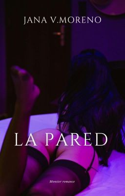 La pared (MONSTER ROMANCE)