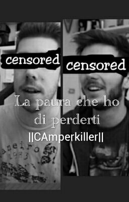 La paura che ho di perderti || Camperkiller ||