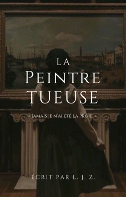 La Peintre Tueuse