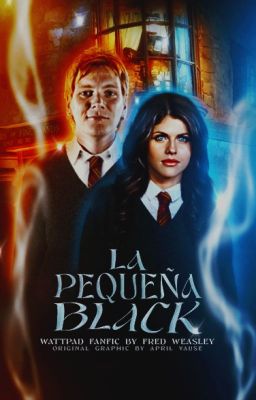 ✾La Pequeña Black ✾ •FredWeasley• TERMINADA SIN EDITAR.