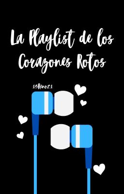 La Playlist de los Corazones Rotos