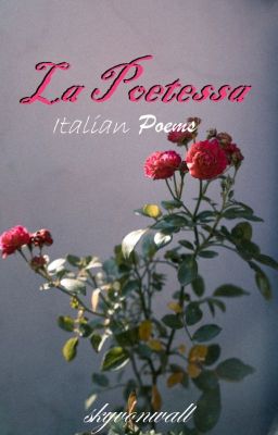 La Poetessa - Italian and English Poems