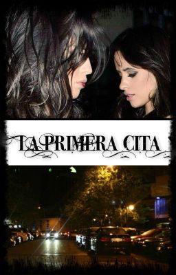 La Primera Cita |CAMREN|