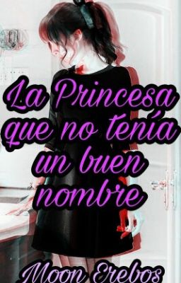 La Princesa sin un Buen Nombre