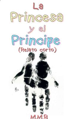 La Princesa Y El Príncipe © [COMPLETA]