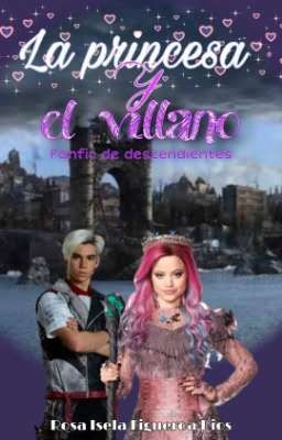 la princesa y el villano ( fanfic de descendientes) 