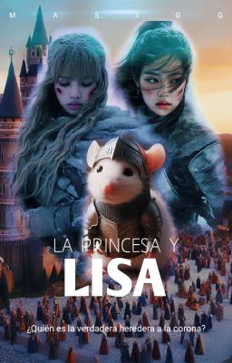 La Princesa y...¿Lisa? 