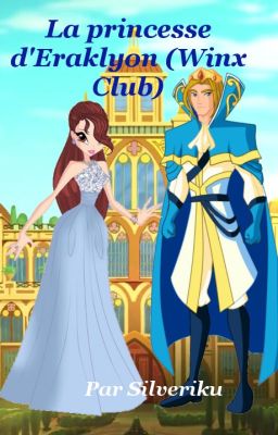 La princesse d'Eraklyon (Winx Club) (EN PAUSE)