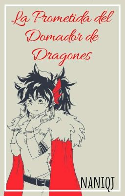 La prometida del domador de Dragones [Katsudeku-fem] (PAUSADA)