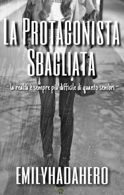 La Protagonista Sbagliata |C.D.|