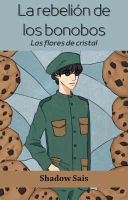 La rebelión de los bonobos - Un one-shot de Las flores de cristal