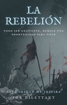 La rebelión || Esta imagen me inspira.