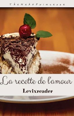 La recette de l'amour (levixreader)