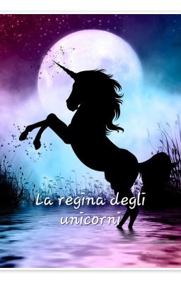 La Regina Degli Unicorni