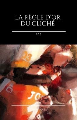 La règle d'Or du cliché [BxB]