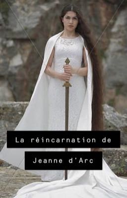 La réincarnation de Jeanne d'Arc