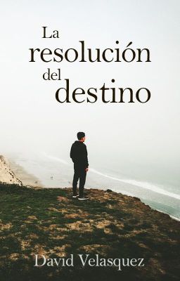 La Resolución del Destino