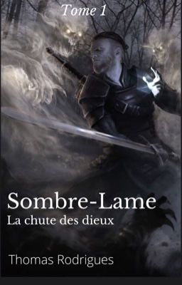 La Saga des Ombres 1 : La Chute des Dieux