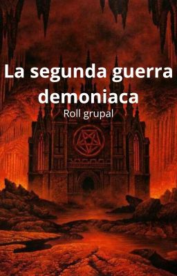 La segunda guerra demoniaca (Roll grupal)