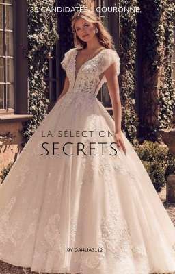 La sélection ;Secrets (en cours)