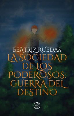 LA SOCIEDAD DE LOS PODEROSOS: GUERRA DEL DESTINO ©