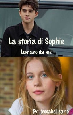 La storia di Sophie 1- Lontano da me