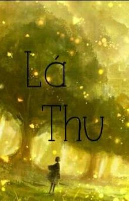 Lá Thu [ Tiểu Thuyết ] 