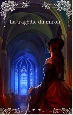 La tragédie du miroir 