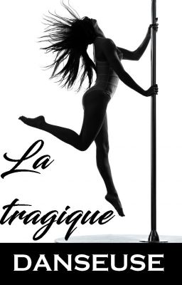 La tragique danseuse [FINI]